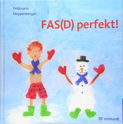 FAS(D) perfekt!: Ein Bilderbuch zum FAS(D) – Fetales Alkoholsyndrom bzw. Fetale Alkoholspektrumstörung bei Amazon bestellen