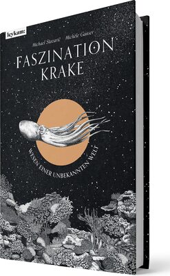 Alle Details zum Kinderbuch Faszination Krake: Wesen einer unbekannten Welt und ähnlichen Büchern