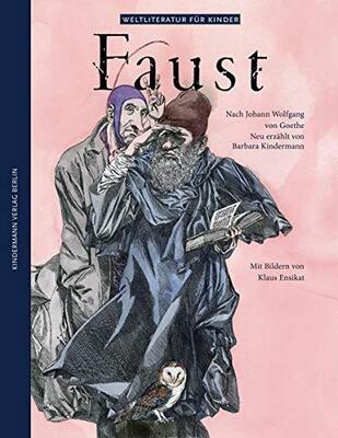 Alle Details zum Kinderbuch Faust: nach Johann W. von Goethe und ähnlichen Büchern
