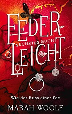 Alle Details zum Kinderbuch FederLeicht: Wie der Kuss einer Fee (FederLeichtSaga) und ähnlichen Büchern