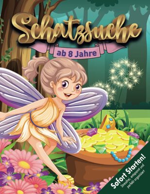 Alle Details zum Kinderbuch Feen & Elfen Schatzsuche Kindergeburtstag ab 8 Jahren: Die Suche nach dem gestohlenen Schatz beginnt! Wer hat Fee Mara den Schatz gestohlen? Kreative Schnitzeljagd! (Bravo Schatzsuche) und ähnlichen Büchern