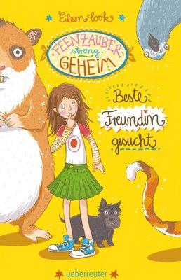 Alle Details zum Kinderbuch Feenzauber - streng geheim!: Beste Freundin gesucht und ähnlichen Büchern