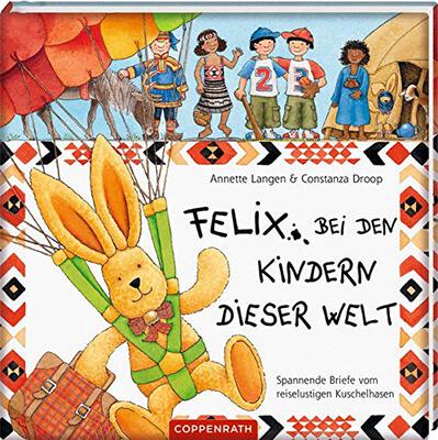 Felix bei den Kindern dieser Welt. Spannende Briefe vom reiselustigen Kuschelhasen bei Amazon bestellen