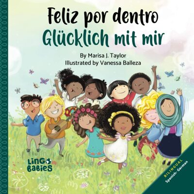 Alle Details zum Kinderbuch Feliz por dentro / Glücklich mit mir: Spanish- German Bilingual edition und ähnlichen Büchern