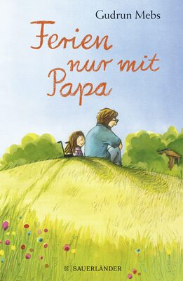 Alle Details zum Kinderbuch Ferien nur mit Papa und ähnlichen Büchern