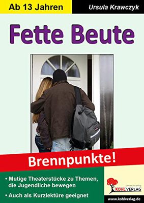 Alle Details zum Kinderbuch Fette Beute: Mutige Theaterstücke zu Themen, die Jugendliche bewegen und ähnlichen Büchern