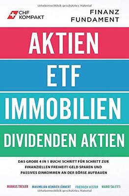 Alle Details zum Kinderbuch Finanzfundament: Das große 4 in 1 Buch!: Schritt für Schritt zur finanziellen Freiheit! Geld sparen und passives Einkommen an der Börse aufbauen und ähnlichen Büchern