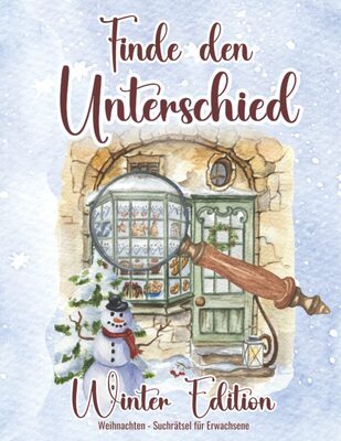 Finde den Unterschied: Winter Edition: Bildersuchrätsel für Erwachsene und Senioren bei Amazon bestellen
