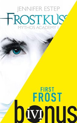 Alle Details zum Kinderbuch First Frost (Mythos Academy 0): Die Kurzgeschichte zum Roman »Frostkuss« (Mythos Academy) und ähnlichen Büchern