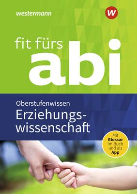 Fit fürs Abi: Erziehungswissenschaft Oberstufenwissen (Fit fürs Abi: Neubearbeitung) bei Amazon bestellen