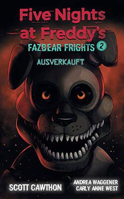 Alle Details zum Kinderbuch Five Nights at Freddy's: Fazbear Frights 2 - Ausverkauft und ähnlichen Büchern