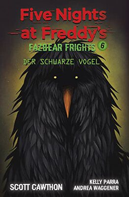 Alle Details zum Kinderbuch Five Nights at Freddy's: Fazbear Frights 6 - Der schwarze Vogel und ähnlichen Büchern