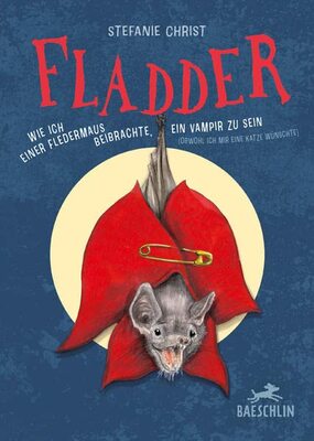 Alle Details zum Kinderbuch Fladder: Oder wie ich einer Fledermaus beibrachte, ein Vampir zu sein (obwohl ich mir eine Katze wünschte) und ähnlichen Büchern