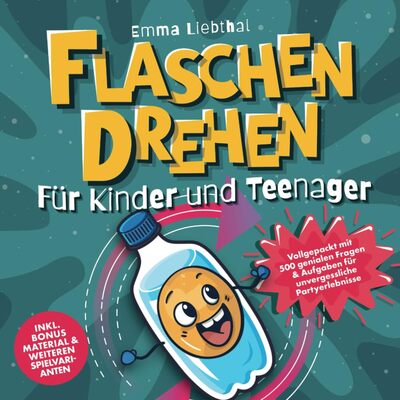 Alle Details zum Kinderbuch Flaschendrehen für Kinder und Teenager: Vollgepackt mit 500 genialen Fragen & Aufgaben für unvergessliche Partyerlebnisse und ähnlichen Büchern