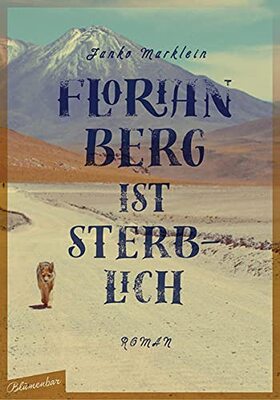 Alle Details zum Kinderbuch Florian Berg ist sterblich: Roman und ähnlichen Büchern