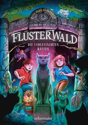 Alle Details zum Kinderbuch Flüsterwald - Eine neue Bedrohung. Die versteinerten Katzen. Mit Farbschnitt nur in der 1. Auflage! (Flüsterwald, Staffel II, Bd. 2) und ähnlichen Büchern