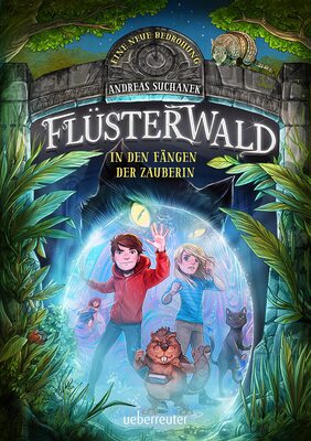 Alle Details zum Kinderbuch Flüsterwald - Eine neue Bedrohung. In den Fängen der Zauberin. Mit Farbschnitt nur in der 1. Auflage! (Flüsterwald, Staffel II, Bd. 3) und ähnlichen Büchern