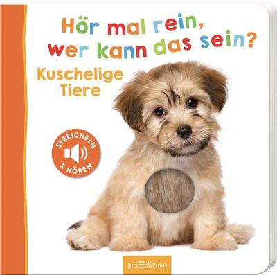 Alle Details zum Kinderbuch Hör mal rein, wer kann das sein? – Kuschelige Tiere: Streicheln und hören | Hochwertiges Pappbilderbuch mit 5 Sounds und Fühlelementen für Kinder ab 18 Monaten und ähnlichen Büchern