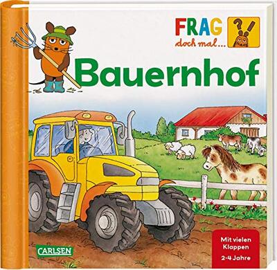 Alle Details zum Kinderbuch Frag doch mal ... die Maus: Bauernhof: Erstes Sachwissen und ähnlichen Büchern