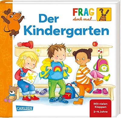 Alle Details zum Kinderbuch Frag doch mal ... die Maus: Der Kindergarten: Eine Mitmachpappe mit Klappen zum Suchen und Entdecken und ähnlichen Büchern