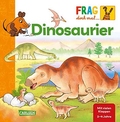 Alle Details zum Kinderbuch Frag doch mal ... die Maus: Dinosaurier: Pappbilderbuch ab 2 Jahren mit Klappen zum Mitmachen und erstem Sachwissen zum Vorlesen und ähnlichen Büchern