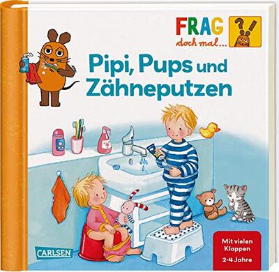 Alle Details zum Kinderbuch Frag doch mal ... die Maus: Pipi, Pups und Zähneputzen: Erstes Sachwissen und ähnlichen Büchern