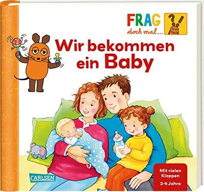 Alle Details zum Kinderbuch Frag doch mal ... die Maus: Wir bekommen ein Baby: Erstes Sachwissen und ähnlichen Büchern