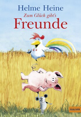Alle Details zum Kinderbuch Zum Glück gibt's Freunde: Die schönsten Abenteuer von Franz von Hahn, Johnny Mauser und dem dicken Waldemar in einem Band und ähnlichen Büchern