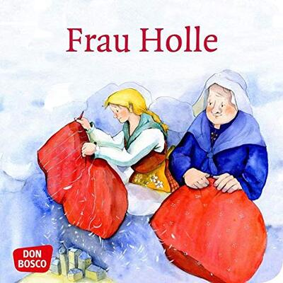 Alle Details zum Kinderbuch Frau Holle. Mini-Bilderbuch.: Don Bosco Minis: Märchen. (Meine Lieblingsmärchen) und ähnlichen Büchern