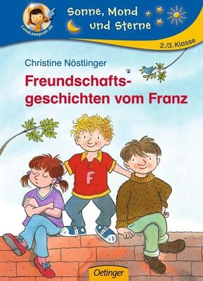 Alle Details zum Kinderbuch Freundschaftsgeschichten vom Franz: 2. / 3. Klasse (Sonne, Mond und Sterne) und ähnlichen Büchern