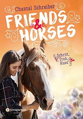 Alle Details zum Kinderbuch Friends & Horses – Schritt, Trab, Kuss und ähnlichen Büchern