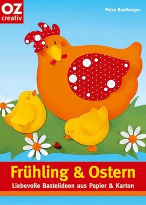 Alle Details zum Kinderbuch Frühling & Ostern: Liebevolle Bastelideen aus Papier & Karton (Creativ-Taschenbuecher. CTB) und ähnlichen Büchern