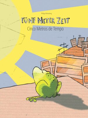 Alle Details zum Kinderbuch Fünf Meter Zeit/Cinco Metros de Tempo: Kinderbuch Deutsch-Portugiesisch (Brasilien) (bilingual/zweisprachig) und ähnlichen Büchern