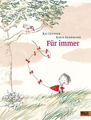 Alle Details zum Kinderbuch Für immer: Ein Bilderbuch über Verlust und Trauer für Kinder ab 5 Jahren und ähnlichen Büchern