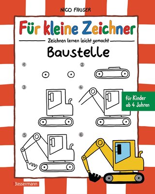 Alle Details zum Kinderbuch Für kleine Zeichner - Baustelle: Zeichnen lernen leicht gemacht für Kinder ab 4 Jahren und ähnlichen Büchern