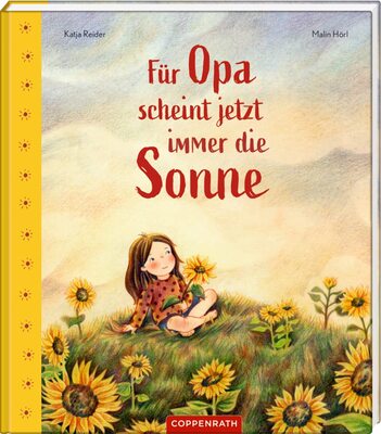 Alle Details zum Kinderbuch Für Opa scheint jetzt immer die Sonne: Ein Bilderbuch über das Abschiednehmen und den Tod und ähnlichen Büchern