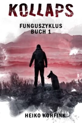 Alle Details zum Kinderbuch Kollaps: Funguszyklus Buch 1 und ähnlichen Büchern