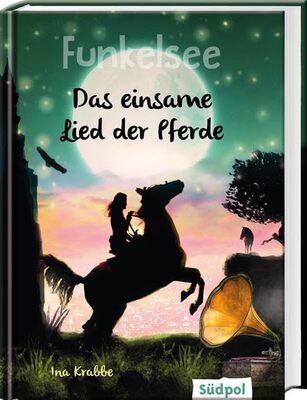 Funkelsee – Das einsame Lied der Pferde (Band 6): Spannende Pferdebücher - Pferdeliebe, Freundschaft und Abenteuer für Mädchen ab 10 Jahren bei Amazon bestellen