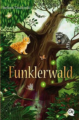 Alle Details zum Kinderbuch Funklerwald: Packende Freundschaftsgeschichte über den Umgang mit Fremden für Kinder ab 8 Jahren und ähnlichen Büchern