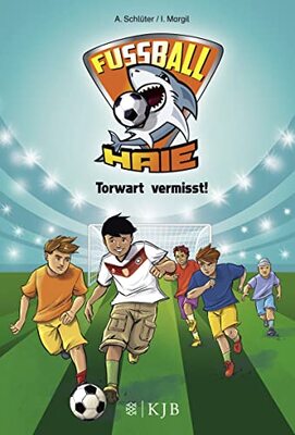 Alle Details zum Kinderbuch Fußball-Haie: Torwart vermisst! und ähnlichen Büchern