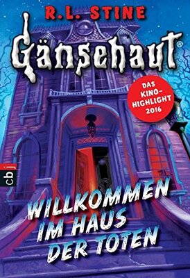 Alle Details zum Kinderbuch Gänsehaut - Willkommen im Haus der Toten (Die Gänsehaut-Reihe, Band 1) und ähnlichen Büchern