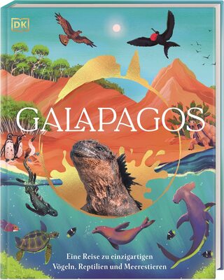 Galapagos: Eine Reise zu einzigartigen Vögeln, Reptilien und Meerestieren. Wunderschönes Naturbuch. Für Kinder ab 8 Jahren bei Amazon bestellen