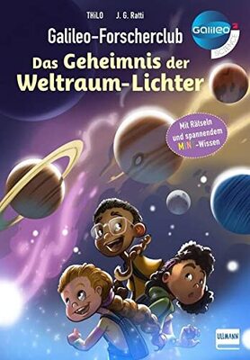 Alle Details zum Kinderbuch Galileo Forscherclub: Geheimnis der Weltraum-Lichter: Mit Rätseln und spannendem MINT-Wissen und ähnlichen Büchern