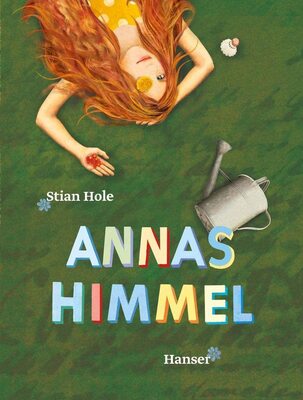 Annas Himmel: Ausgezeichnet mit dem Katholischen Kinder- und Jugendbuchpreis 2015 und dem Troisdorfer Bilderbuchpreis 2015 bei Amazon bestellen