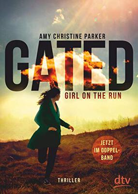 Alle Details zum Kinderbuch Gated – Girl on the run: Roman | Beide Bände der Gated-Reihe im Doppelband und ähnlichen Büchern