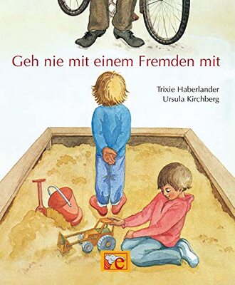 Alle Details zum Kinderbuch Geh nie mit einem Fremden mit: Bilderbuch und ähnlichen Büchern