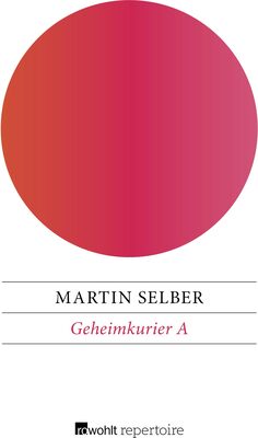 Alle Details zum Kinderbuch Geheimkurier A und ähnlichen Büchern