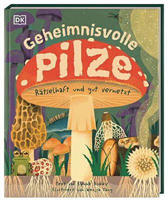 Alle Details zum Kinderbuch Geheimnisvolle Pilze: Rätselhaft und gut vernetzt und ähnlichen Büchern