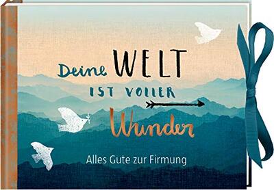 Alle Details zum Kinderbuch Geldkuvert-Geschenkbuch - Deine Welt ist voller Wunder: Alles Gute zur Firmung und ähnlichen Büchern