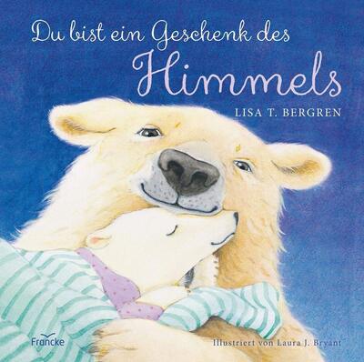 Alle Details zum Kinderbuch Du bist ein Geschenk des Himmels und ähnlichen Büchern